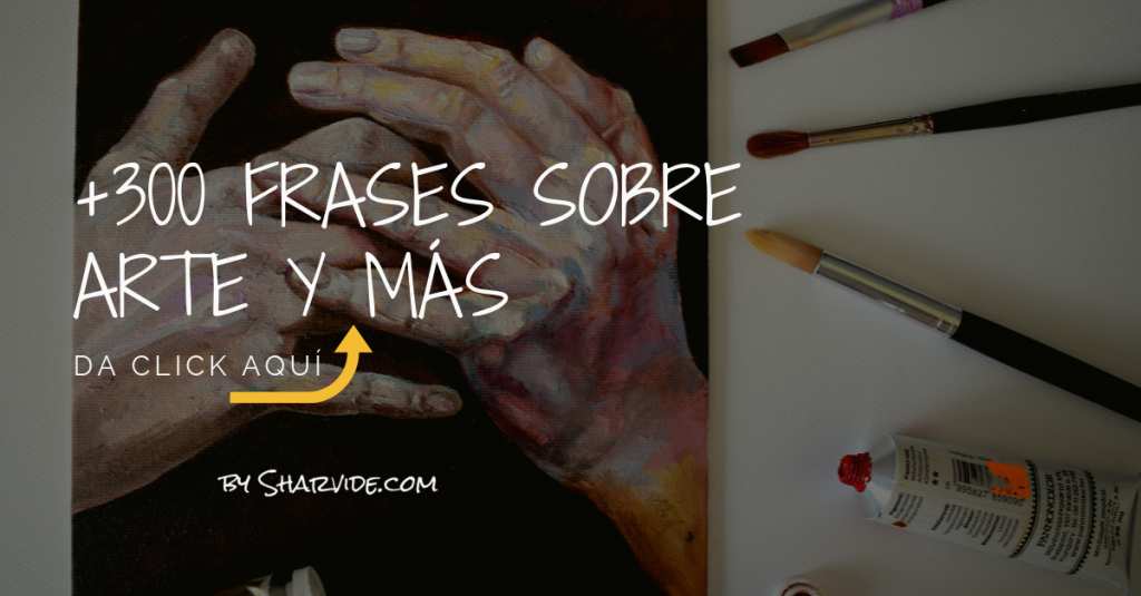 Frases Sobre Arte Y M S